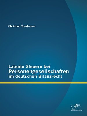 cover image of Latente Steuern bei Personengesellschaften im deutschen Bilanzrecht